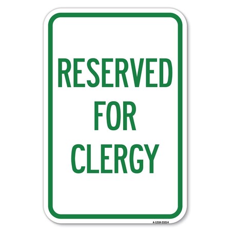 Signmission Reserved for Clergy Heavy-Gauge Aluminum Sign, 12" x 18", A-1218-23214 A-1218-23214
